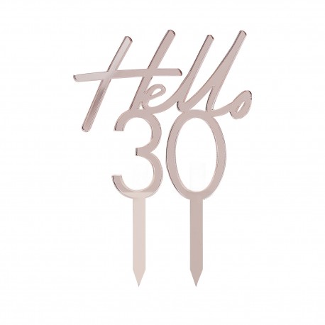 TOPPER "HELLO 30" PLEXIGLASS ROSE GOLD